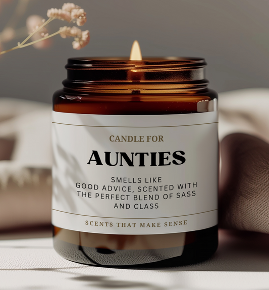 Auntie birthday gift. funny candle, the label reads: candle for aunties, smells like good advice, scented with the perfect blend of sass and class.