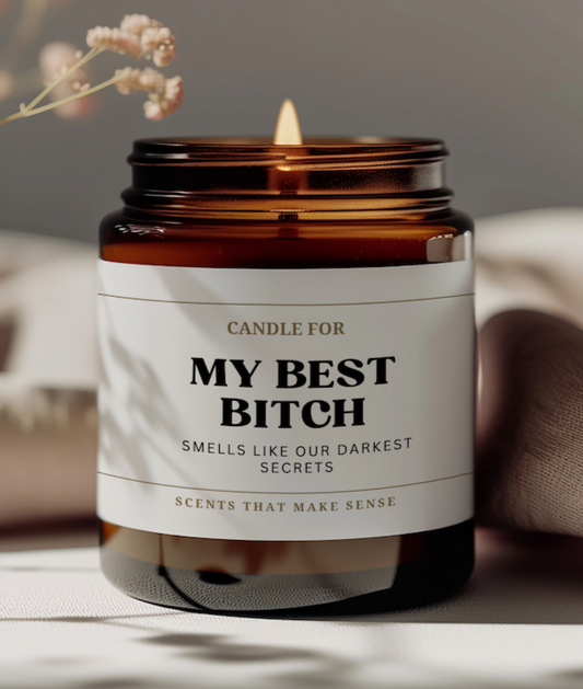 funny birthday gift for best friend soy wax candle the label reads candle for my best bitch smells like our darkest secrets